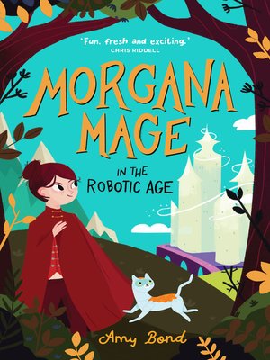 cover image of Morgana Mage in the Robotic Age
